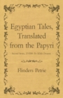 Image for Egyptian Tales, Translated from the Papyri - Second Series, XVIIIth To XIXth Dynasty