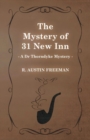 Image for The Mystery of 31 New Inn (A Dr Thorndyke Mystery)