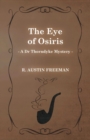 Image for The Eye of Osiris (A Dr Thorndyke Mystery)