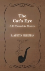 Image for The Cat&#39;s Eye (A Dr Thorndyke Mystery)