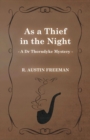 Image for As a Thief in the Night (A Dr Thorndyke Mystery)