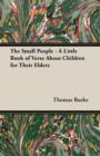 Image for The Small People - A Little Book of Verse About Children for Their Elders