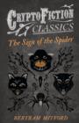 Image for The Sign of the Spider (Cryptofiction Classics)