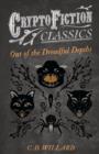 Image for Out of the Dreadful Depths (Cryptofiction Classics)