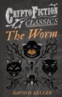 Image for The Worm (Cryptofiction Classics)