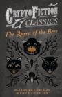 Image for The Queen of the Bees (Cryptofiction Classics)