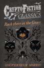 Image for Back there in the Grass (Cryptofiction Classics)