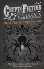 Image for Weird Tales of Creepy Crawlies - A Fine Selection of Fantastical Short Stories of Mysterious Insects and Spiders (Cryptofiction Classics)