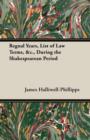 Image for Regnal Years, List of Law Terms, &amp;c., During the Shakespearean Period