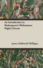 Image for An Introduction to Shakespeare&#39;s Midsummer Night&#39;s Dream