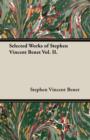 Image for Selected Works of Stephen Vincent Benet Vol. II.
