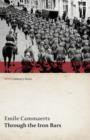 Image for Through the Iron Bars: Two Years of German Occupation in Belgium (Wwi Centenary Series)