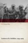 Image for Letters of a Soldier, 1914-1915 (WWI Centenary Series)