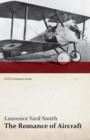 Image for The Romance of Aircraft (Wwi Centenary Series)