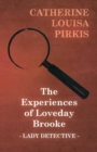 Image for The Experiences of Loveday Brooke, Lady Detective