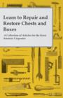 Image for Learn to Repair and Restore Chests and Boxes - A Collection of Articles for the Keen Amateur Carpenter