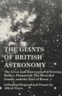 Image for The Giants of British Astronomy - The Lives and Discoveries of Newton, Halley, Flamsteed, The Herschel Family and the Earl of Rosse - Including Biographical Poems by Alfred Noyes