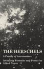Image for The Herschels - A Family of Astronomers - Including Portraits and Poetry by Alfred Noyes