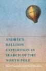 Image for Andree&#39;s Balloon Expedition in Search of the North Pole