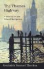Image for The Thames Highway - A History of the Inland Navigation