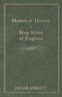 Image for Makers of History - King Alfred of England