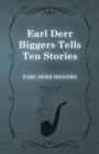 Image for Earl Derr Biggers Tells Ten Stories