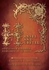 Image for Hansel and Gretel - And Other Siblings Forsaken in Forests (Origins of Fairy Tales from Around the World) : Origins of Fairy Tales from Around the World