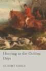 Image for Hunting in the Golden Days