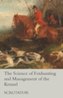 Image for The Science of Foxhunting and Management of the Kennel