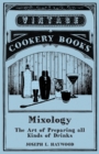 Image for Haywood&#39;s Mixology - The Art of Preparing All Kinds of Drinks : A Reprint of the 1898 Edition