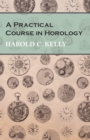 Image for A Practical Course in Horology