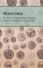 Image for Watches - The Paul M. Chamberlain Collection at the Art Institute of Chicago 1921