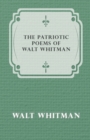 Image for The Patriotic Poems of Walt Whitman