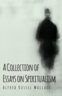 Image for A Collection of Essays on Spiritualism