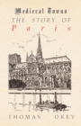 Image for The Story of Paris (Medieval Towns Series)