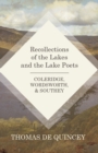 Image for Recollections of the Lakes and the Lake Poets - Coleridge, Wordsworth, and Southey