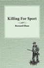 Image for Killing For Sport - Essays by Various Writers