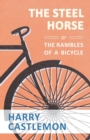 Image for The Steel Horse or the Rambles of a Bicycle