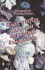 Image for Dramas of Victor Hugo : Mary Tudor, Marion de Lorme, Esmeralda