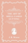 Image for The Art Of Shell Cameo Cutting