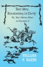 Image for The Boy Ranchers in Camp; Or, the Water Fight at Diamond X