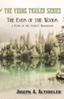 Image for The Eyes of the Woods, a Story of the Ancient Wilderness