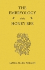 Image for The Embryology of the Honey Bee