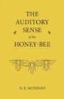 Image for The Auditory Sense of the Honey-Bee