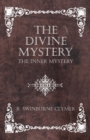 Image for The Divine Mystery - The Inner Mystery