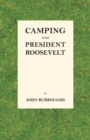 Image for Camping with President Roosevelt
