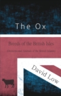 Image for The Ox - Breeds of the British Isles (Domesticated Animals of the British Islands)