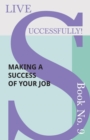Image for Live Successfully! Book No. 9 - Making a Success of Your Job