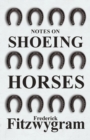 Image for Notes on Shoeing Horses