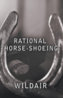 Image for Rational Horse-Shoeing